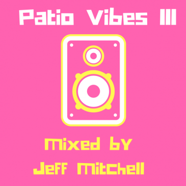 Patio Vibes 3 Mixcloud Mixtape